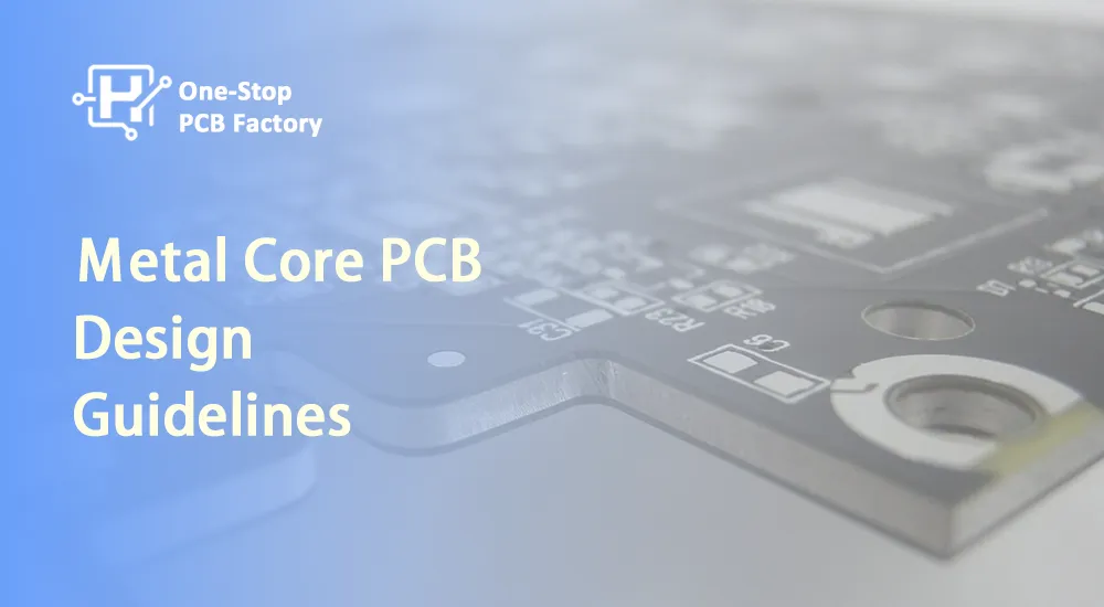 Metal Core PCB Design Guidelines Metal Core PCB Design Guidelines