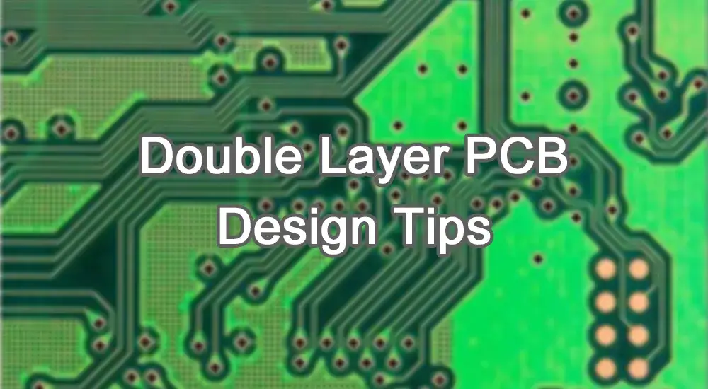 Double Layer PCB Design Double Layer PCB Design