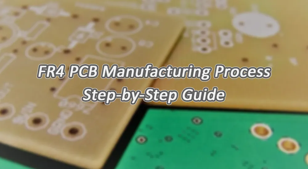 FR4 PCB Manufacturing Process FR4 PCB Manufacturing Process